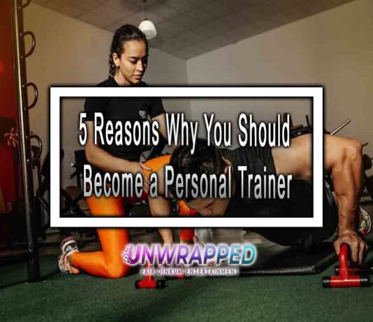 5 Reasons Why You Should Become a Personal Trainer
