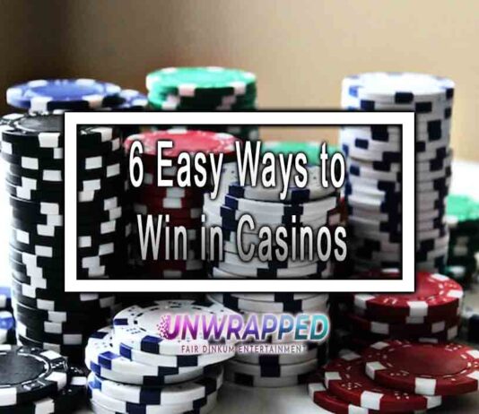 6 Easy Ways to Win in Casinos