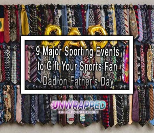 9 Major Sporting Events to Gift Your Sports Fan Dad on Father's Day