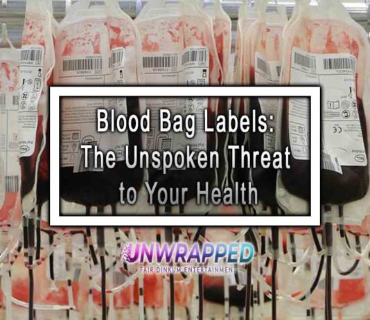 Blood Bag Labels: The Unspoken Threat to Your Health