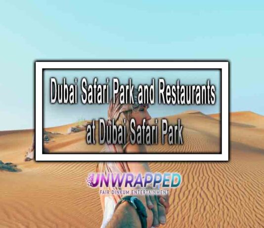 Dubai Safari Park and Restaurants at Dubai Safari Park