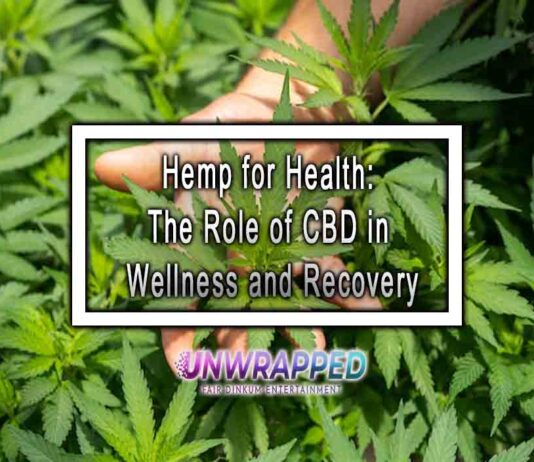 Hemp for Health: The Role of CBD in Wellness and Recovery