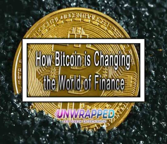 How Bitcoin is Changing the World of Finance