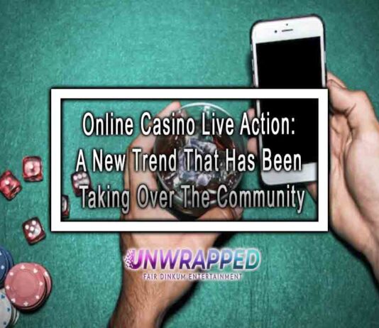 Online Casino Live Action: A New Trend That Has Been Taking Over The Community