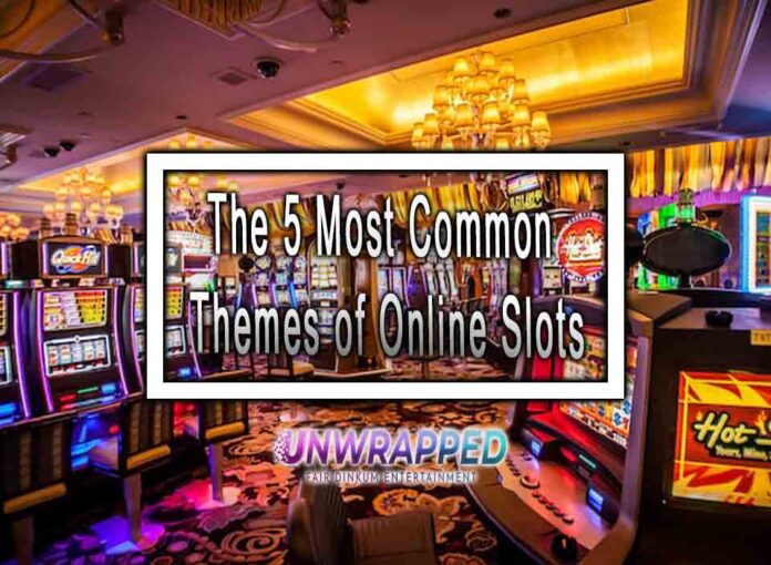 The 5 Most Common Themes of Online Slots