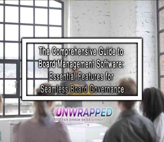 The Comprehensive Guide to Board Management Software: Essential Features for Seamless Board Governance The Comprehensive Guide to Board Management Software: Essential Features for Seamless Board Governance