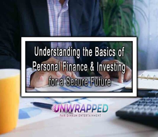 Understanding the Basics of Personal Finance & Investing for a Secure Future
