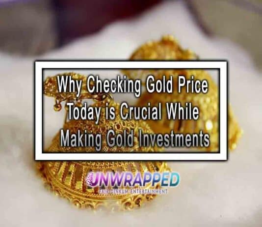 Why Checking Gold Price Today is Crucial While Making Gold Investments