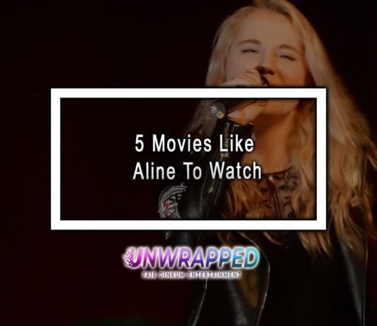 5 Movies Like Aline To Watch