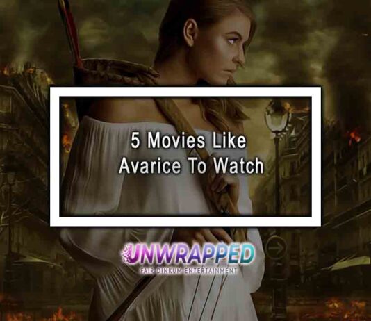 5 Movies Like Avarice To Watch 5 Movies Like Avarice To Watch