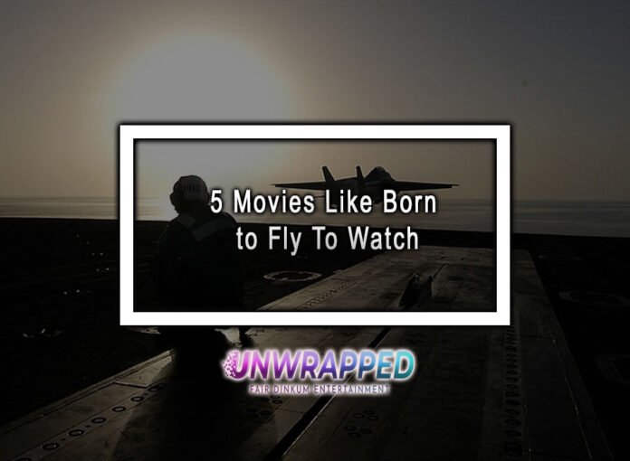 5 Movies Like Born to Fly To Watch