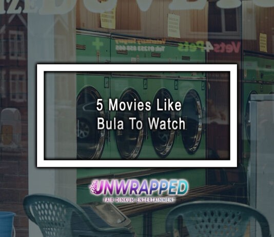5 Movies Like Bula To Watch