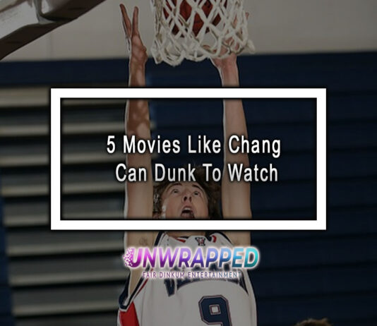 5 Movies Like Chang Can Dunk To Watch