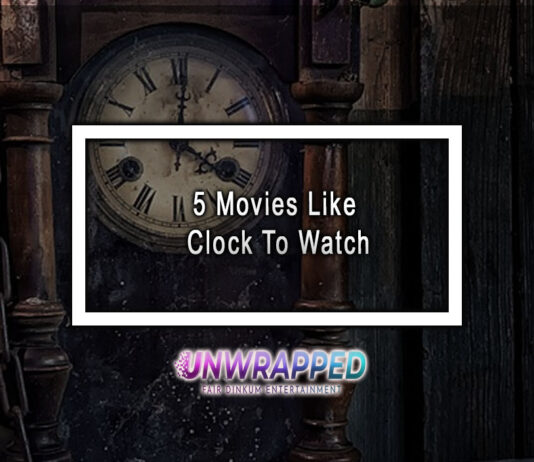 5 Movies Like Clock To Watch