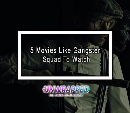 5 Movies Like Gangster Squad To Watch