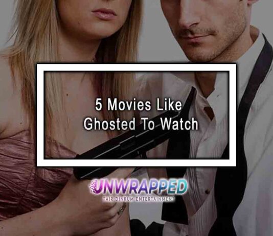 5 Movies Like Ghosted To Watch 5 Movies Like Ghosted To Watch