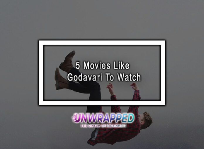 5 Movies Like Godavari To Watch