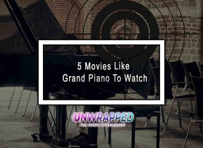 5 Movies Like Grand Piano To Watch