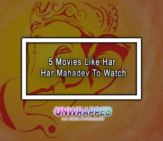 5 Movies Like Har Har Mahadev To Watch