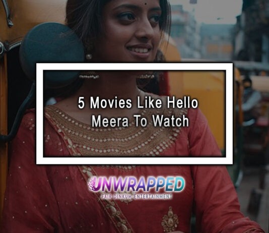 5 Movies Like Hello Meera To Watch