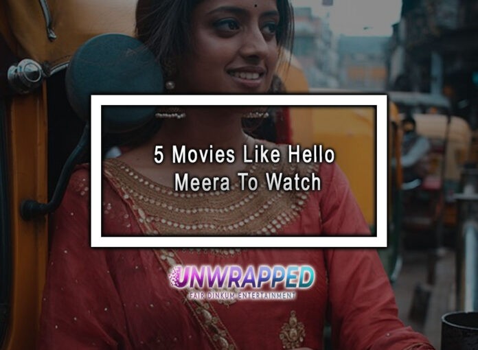 5 Movies Like Hello Meera To Watch