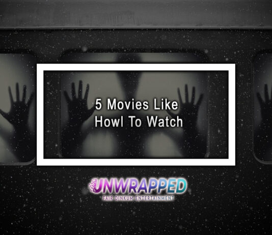 5 Movies Like Howl To Watch 5 Movies Like Howl To Watch