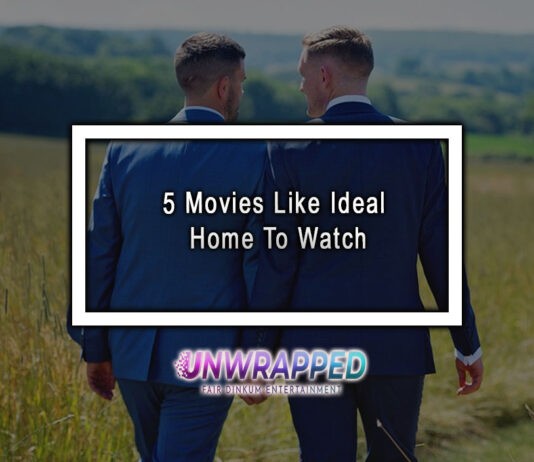 5 Movies Like Ideal Home To Watch