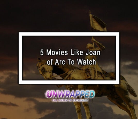 5 Movies Like Joan of Arc To Watch