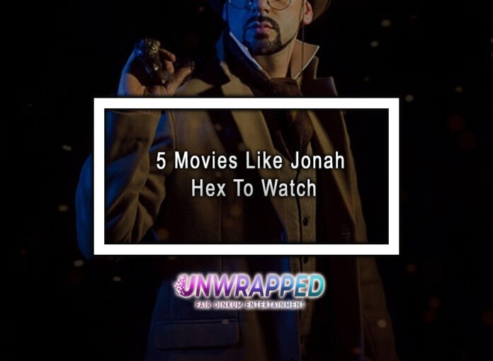 5 Movies Like Jonah Hex To Watch