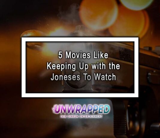 5 Movies Like Keeping Up with the Joneses To Watch 5 Movies Like Keeping Up with the Joneses To Watch
