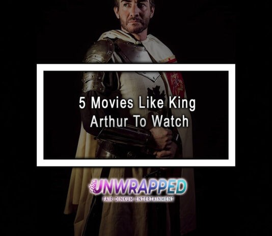 5 Movies Like King Arthur To Watch 5 Movies Like King Arthur To Watch