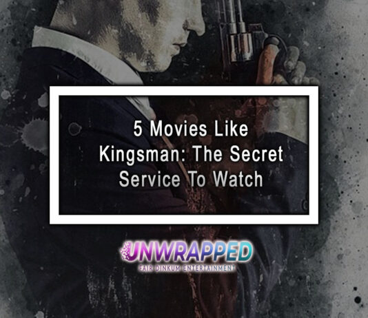 5 Movies Like Kingsman: The Secret Service To Watch