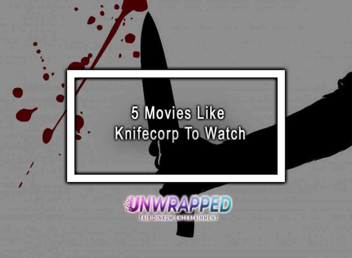 5 Movies Like Knifecorp To Watch