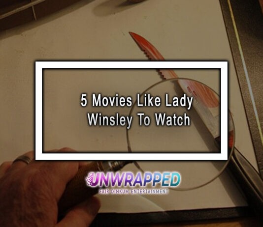 5 Movies Like Lady Winsley To Watch