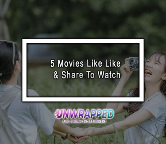 5 Movies Like Like & Share To Watch