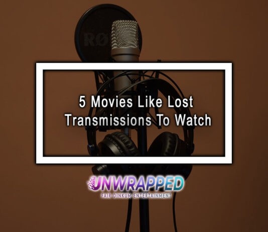 5 Movies Like Lost Transmissions To Watch