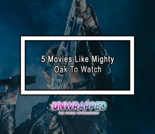 5 Movies Like Mighty Oak To Watch