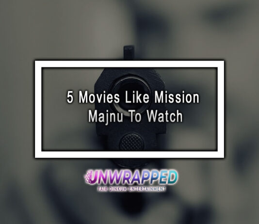 5 Movies Like Mission Majnu To Watch