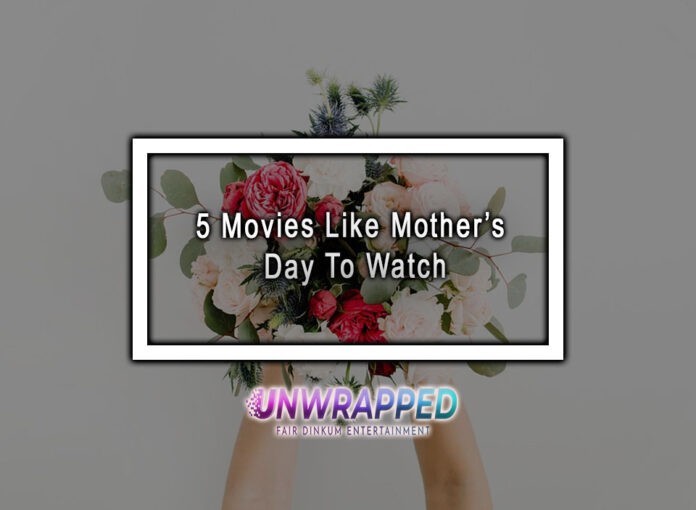 5 Movies Like Mother’s Day To Watch