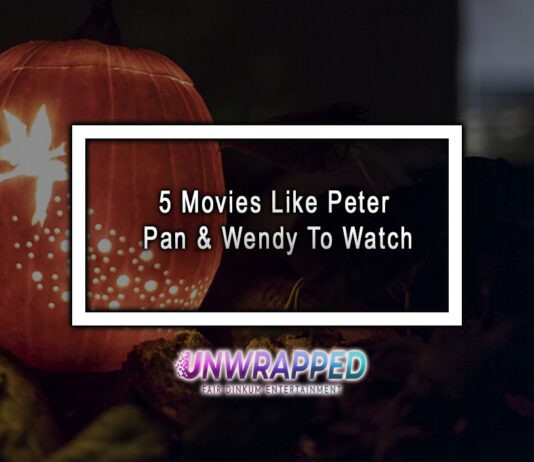 5 Movies Like Peter Pan & Wendy To Watch
