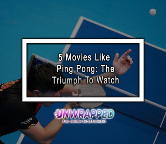 5 Movies Like Ping Pong: The Triumph To Watch 5 Movies Like Ping Pong: The Triumph To Watch