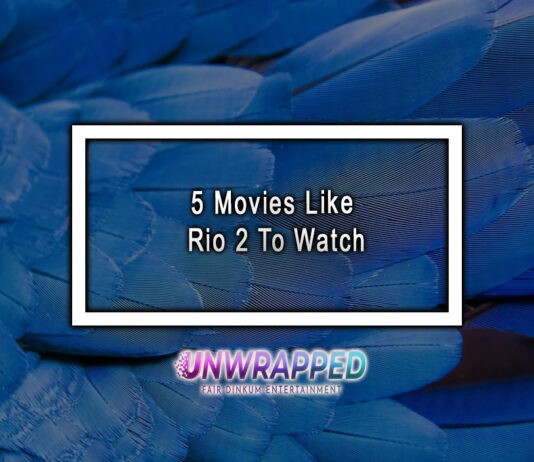 5 Movies Like Rio 2 To Watch