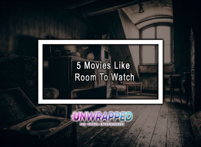 5 Movies Like Room To Watch