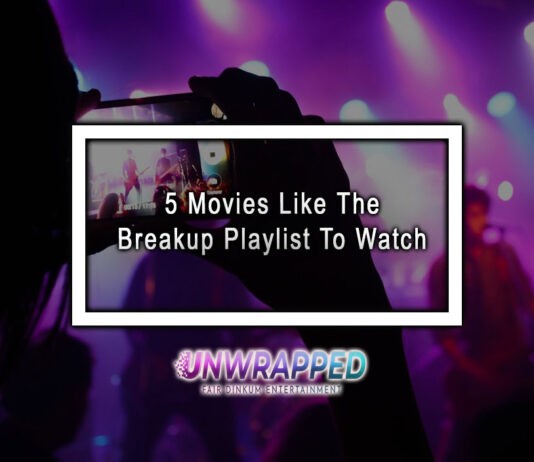 5 Movies Like The Breakup Playlist To Watch