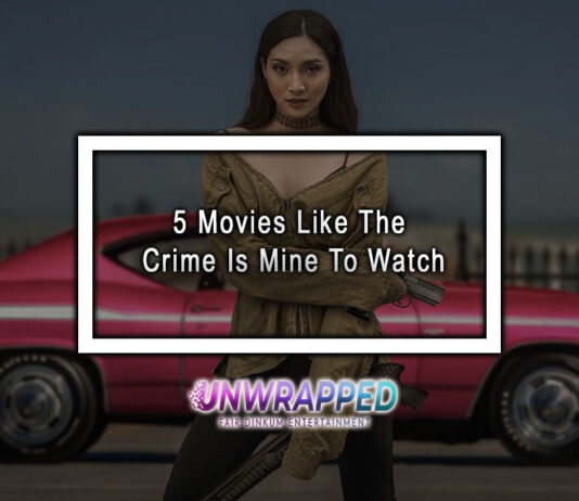 5 Movies Like The Crime Is Mine To Watch
