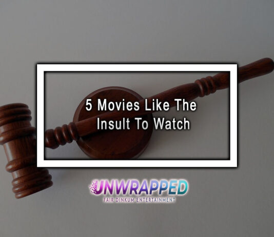 5 Movies Like The Insult To Watch 5 Movies Like The Insult To Watch