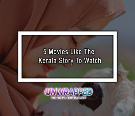 5 Movies Like The Kerala Story To Watch