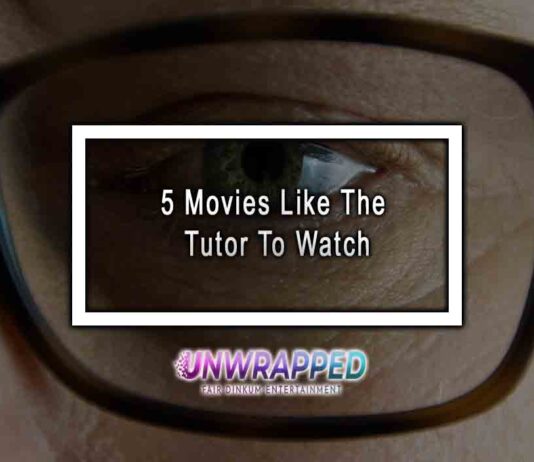5 Movies Like The Tutor To Watch 5 Movies Like The Tutor To Watch