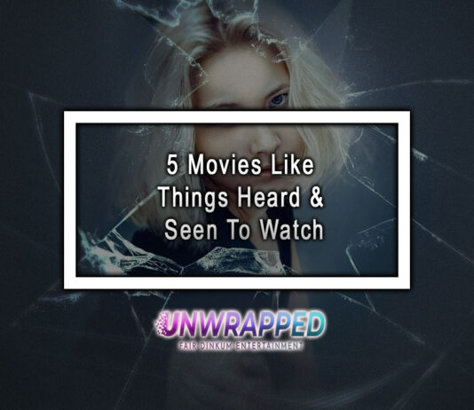 5 Movies Like Things Heard & Seen To Watch