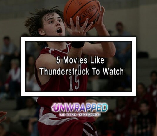 5 Movies Like Thunderstruck To Watch